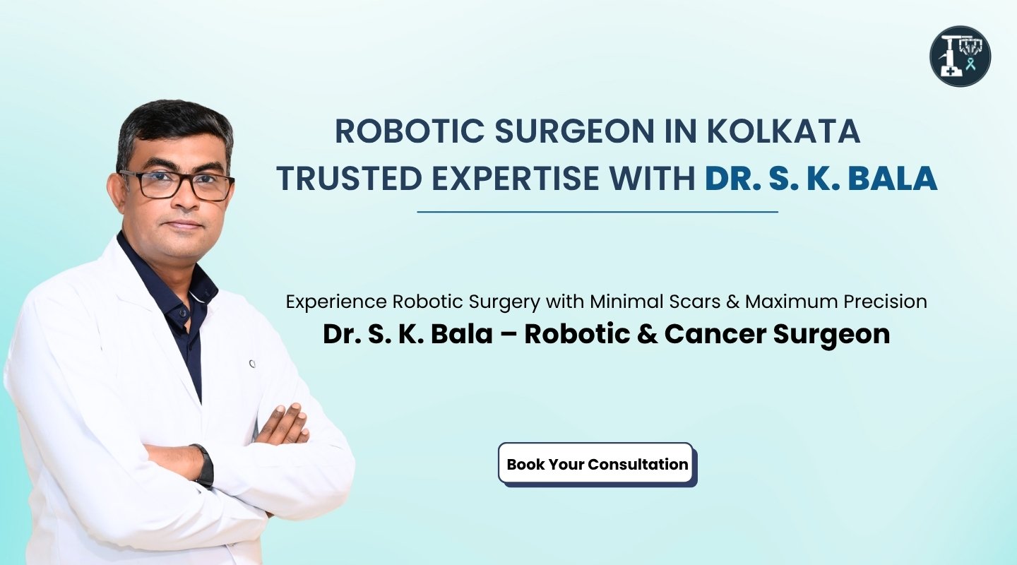 Book an appointment with Dr. S. K. Bala - Robotic Surgeon in Kolkata